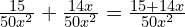 \frac{15}{50x^2} + \frac{14x}{50x^2} = \frac{15+14x}{50x^2}